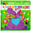 Never Touch God’s Hungry Animals
