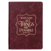 Things Are Possible Burgundy Faux Leather Classic Journal - Matthew 19:26