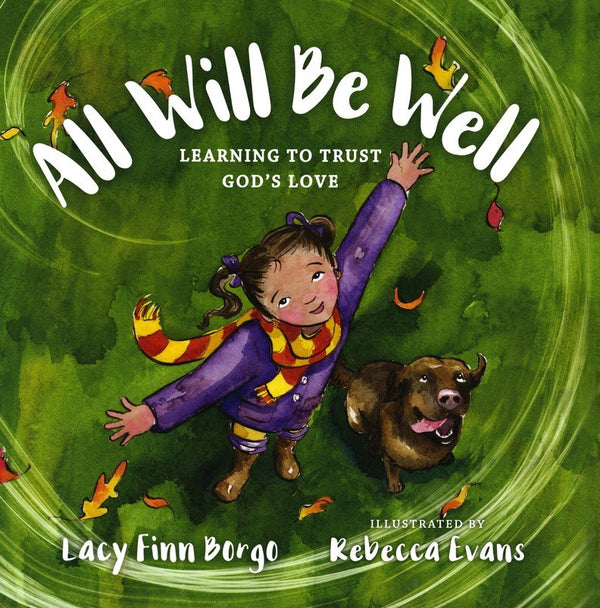 All Will Be Well: Learning to Trust God's Love