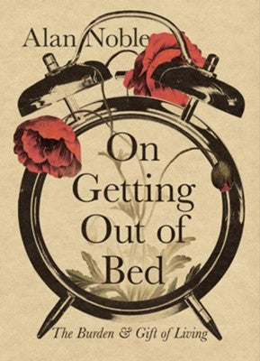 On Getting Out of Bed