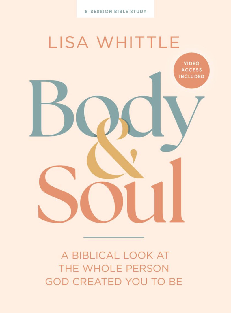 Body and Soul Bible Study Book with Video Access