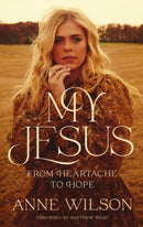 My Jesus: From Heartache to Hope