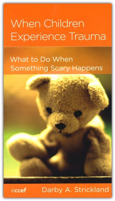 When Children Experience Trauma: Help for Parents and Caregivers, Pamphlet