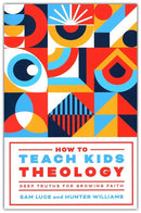 How to Teach Kids Theology