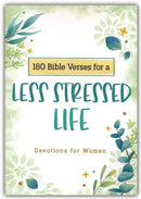 180 Bible Verses for a Less Stressed Life: Devotions for Women