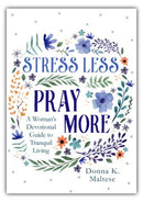 Stress Less, Pray More