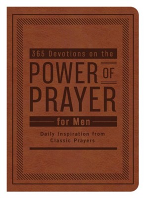 365 Devotions on the Power of Prayer for Men