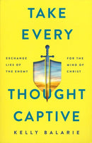 Take Every Thought Captive