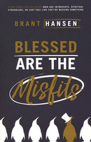 Blessed Are the Misfits