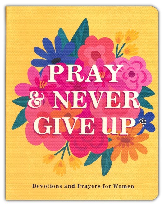 Pray & Never Give Up