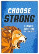 Choose Strong: 3-Minute Devotions for Teen Guys