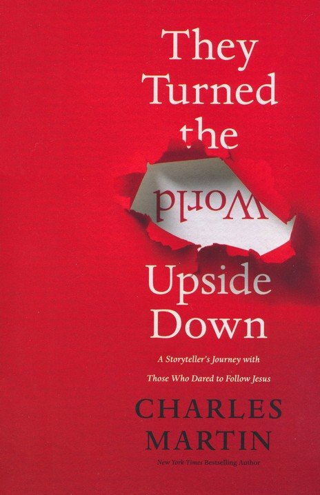 They Turned the World Upside Down