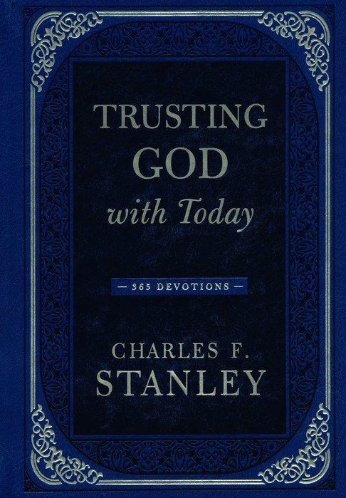 Trusting God with Today, 365 Devotions