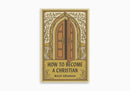 How to Become a Christian Tract