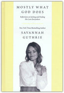 Mostly What God Does