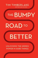 The Bumpy Road to Better