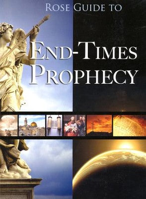 Rose Guide to End-Times Prophecy