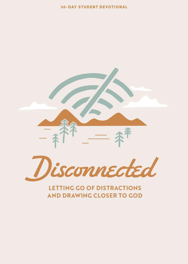 Disconnected, Teen Devotional