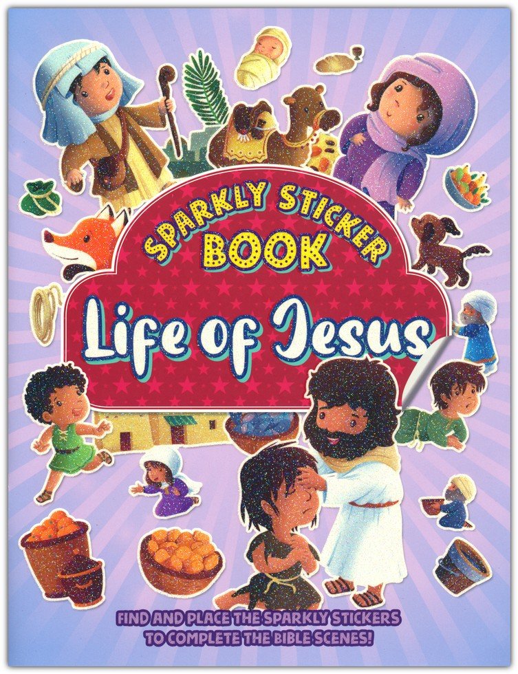 Life of Jesus: Sparkly Sticker Book