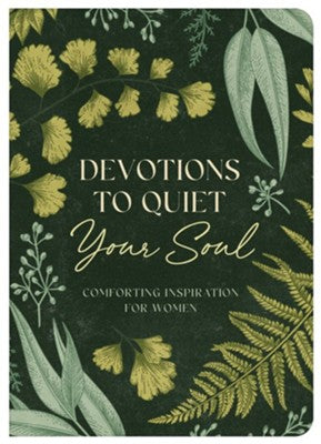 Devotions to Quiet Your Soul
