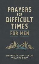 Prayers for Difficult Times for Men