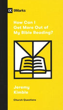 How Can I Get More Out of My Bible Reading?