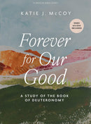 Forever for Our Good - Bible Study for Women w/ Video Access