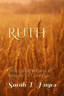 Ruth: Finding Faithfulness in Seasons of Change Devotional