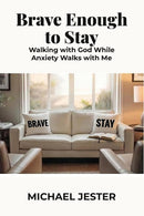 Brave Enough to Stay