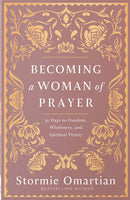 Becoming a Woman of Prayer