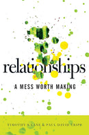 Relationships:  A Mess Worth Making