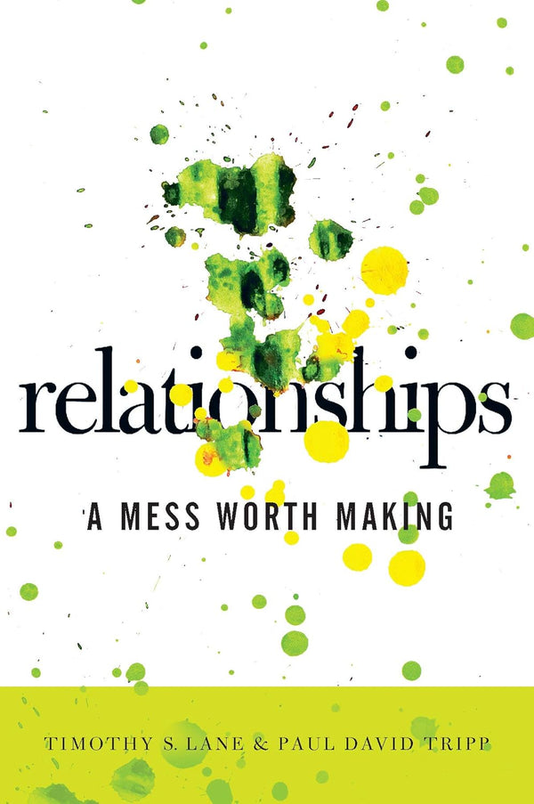 Relationships:  A Mess Worth Making