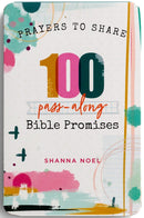 Prayers to Share: 100 Pass-Along Bible Promises
