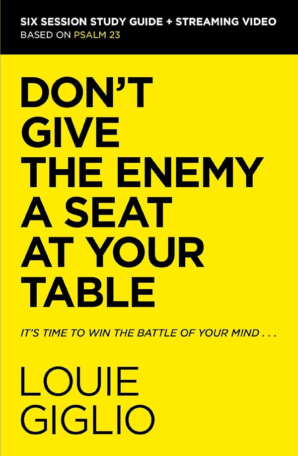 Don't Give the Enemy a Seat at Your Table Bible Study Guide + Streaming Video