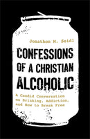 Confessions of a Christian Alcoholic