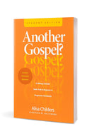 Another Gospel? Student Edition