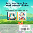 Love, Your Friend Jesus Board Book