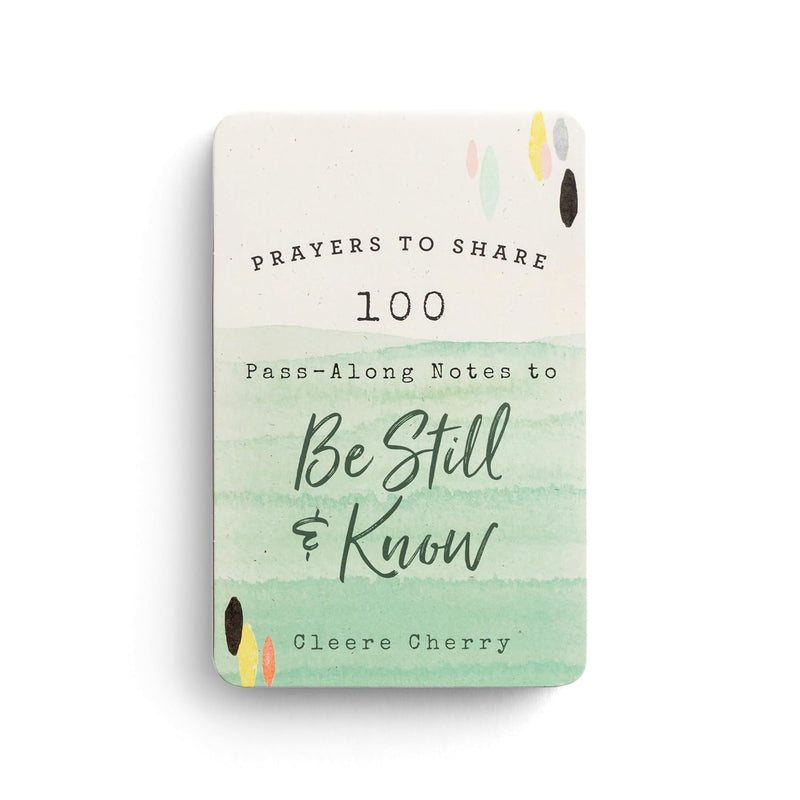 Prayers to Share: 100 Pass-Along Notes to Be Still & Know