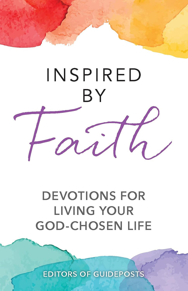 Inspired by Faith: Devotions for Living Your God-Chosen Life