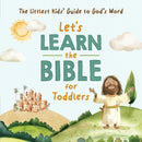 Let's Learn the Bible for Toddlers