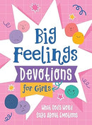 Big Feelings Devotions for Girls