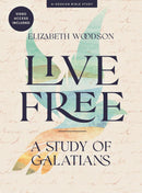 Live Free: A Study of Galatians, Bible Study with Video Access
