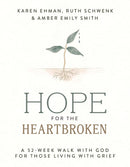 Hope for the Heartbroken: A 52-Week Walk with God for Those Living with Grief