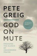 God on Mute: Engaging the Silence of Unanswered Prayer