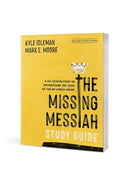 The Missing Messiah Study Guide with Streaming Video Access