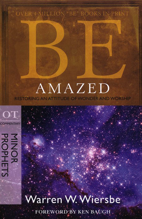 Be Amazed: Minor Prophets