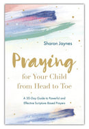 Praying for Your Child from Head to Toe