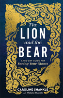 The Lion and the Bear Devotional for Teen Girls