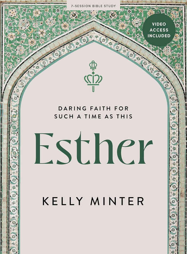 Esther: Daring Faith for Such a Time as This Bible Study Book with Video Access