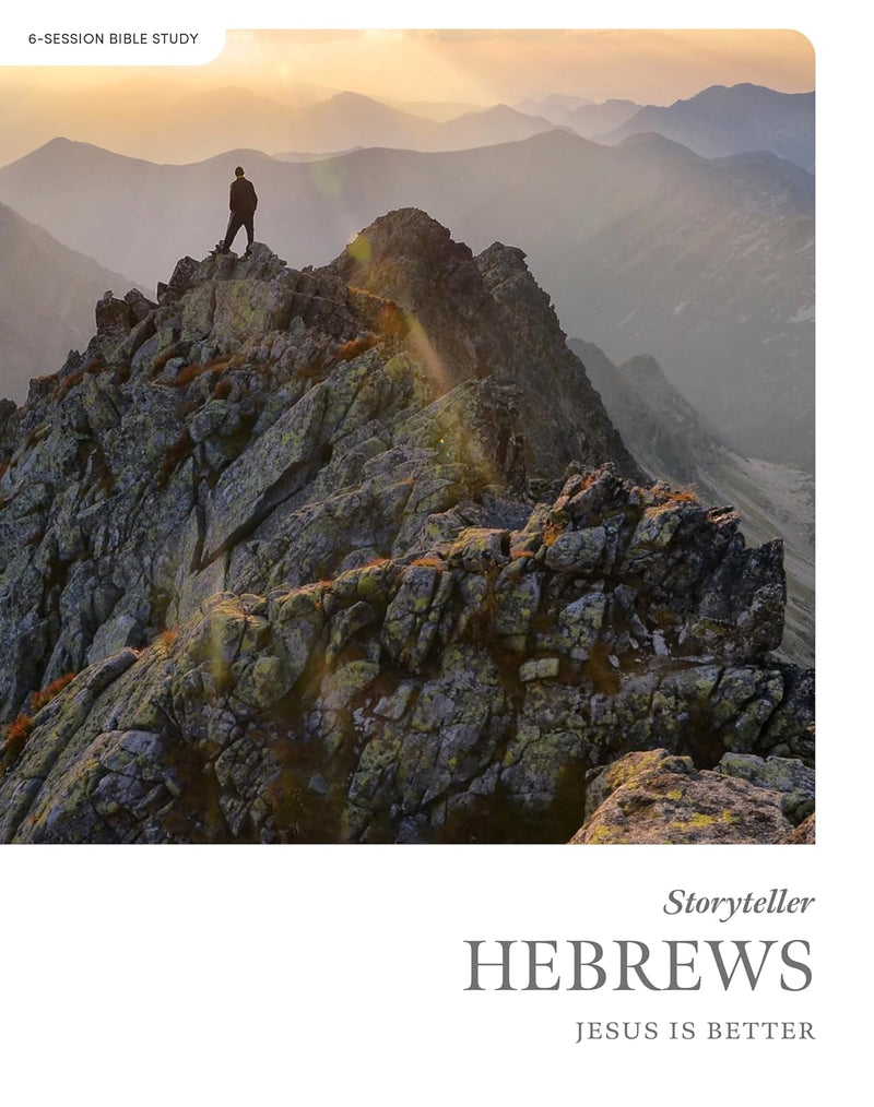 Hebrews: Jesus is Better, Storyteller Bible Study